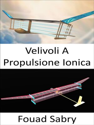 cover image of Velivoli a Propulsione Ionica